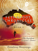The Fethafoot Chronicles: The Vanishing: the Rainbow Serpent’s Dance