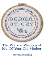 Obama, Oy Vey: The Wit and Wisdom of My 107-Year-Old Mother
