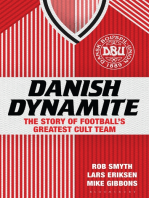 Danish Dynamite: The Story of Football’s Greatest Cult Team