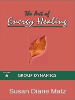 The Art of Energy Healing Volume Six Group Dynamics