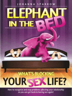 Elephant in The Bed, What's Blocking Your Sex Life?, How to recognize and stop problems affecting your relationship so you can get back to having sex again!
