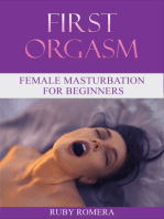 First Orgasm: Female Masturbation for Beginners