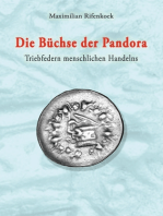 Die Büchse der Pandora: Triebfedern menschlichen Handelns