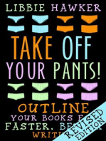 Take Off Your Pants! Outline Your Books for Faster, Better Writing (Revised Edition)