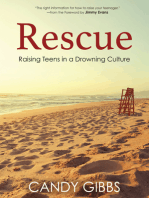 Rescue: Raising Teens in a Drowning Culture