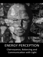 Energy Perception: Clairvoyance, Balancing and Communication with Light