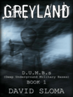 Greyland: D.U.M.B.s (Deep Underground Military Bases) - Book 1: D.U.M.B.s (Deep Underground Military Bases), #1