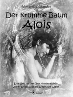Der krumme Baum Alois: Eine Geschichte über Authentizität, Ziele, Erfolg und die Liebe zum Leben