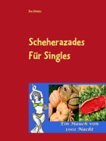 Scheherazades Rezepte für Singles: Ein Hauch von 1001 Nacht