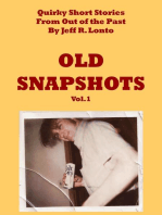 Old Snapshots Volume 1: Quirky Short Stories from Out of the Past