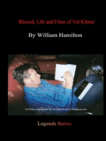 Blessed, Life of Val Kilmer