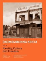 (Re)membering Kenya Vol 1: Identity, Culture and Freedom