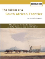 The Politics of a South African Frontier: The Griqua, the Sotho-Tswana and the Missionaries, 1780�1840