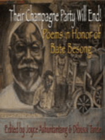 Their Champagne Party Will End! Poems in Honor of Bate Besong: Poems in Honor of Bate Besong