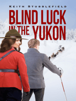 Blind Luck in the Yukon