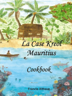 La Case Kreol - Mauritius: Cookbook