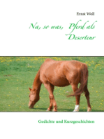 Na, so was, Pferd als Deserteur: Gedichte und Kurzgeschichten