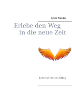 Erlebe den Weg in die neue Zeit: Lebenshilfe im Alltag