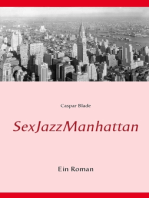 SexJazzManhattan: Ein Roman
