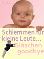 Schlemmen für kleine Leute... Gläschen godbye