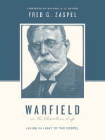Warfield on the Christian Life (Foreword by Michael A. G. Haykin)