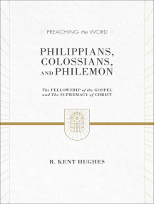 Philippians, Colossians, and Philemon (2 volumes in 1 / ESV Edition): The Fellowship of the Gospel and The Supremacy of Christ