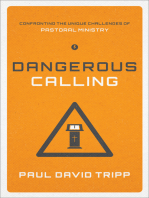 Dangerous Calling: Confronting the Unique Challenges of Pastoral Ministry