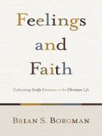 Feelings and Faith: Cultivating Godly Emotions in the Christian Life