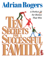 Ten Secrets for a Successful Family: A Perfect 10 for Homes that Win