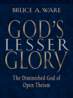 God's Lesser Glory: The Diminished God of Open Theism