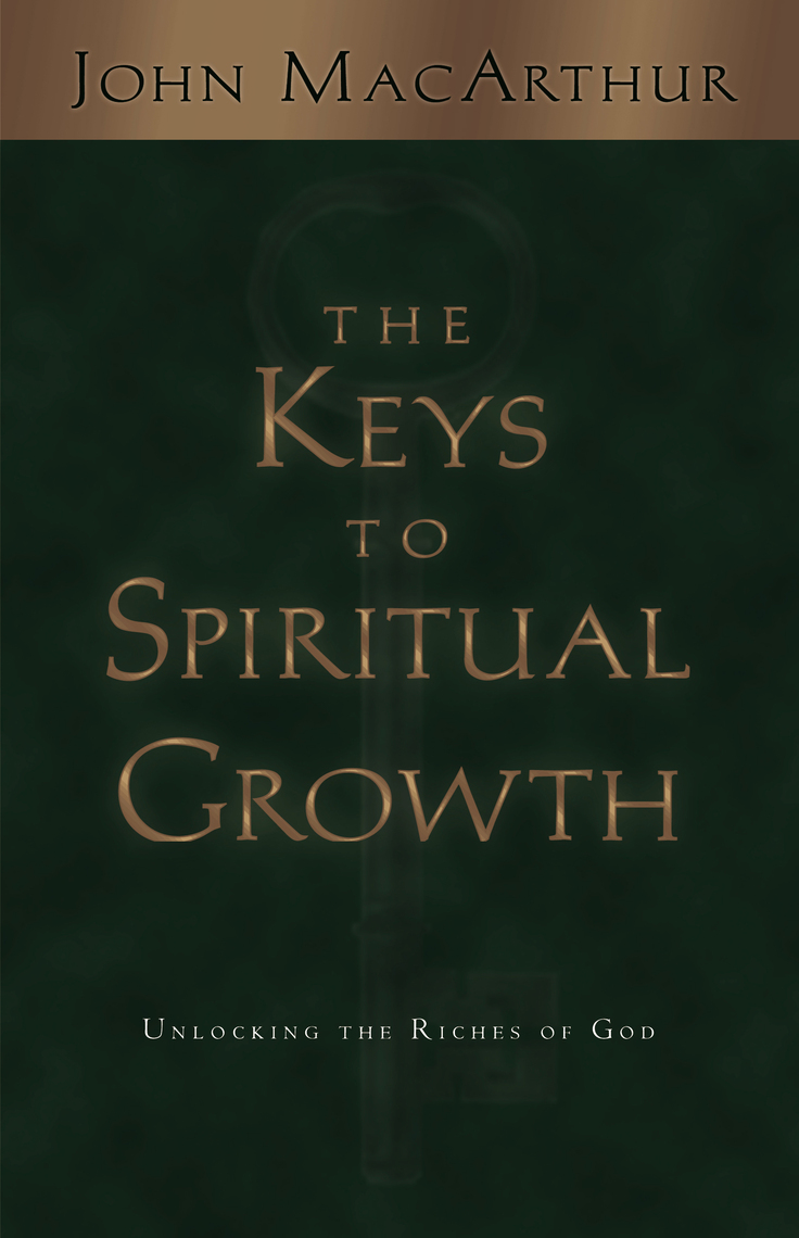 The Keys to Spiritual Growth by John MacArthur Book