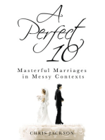 A Perfect 10: Masterful Marriages in Messy Contexts