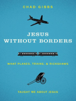 Jesus without Borders: What Planes, Trains, and Rickshaws Taught Me about Jesus