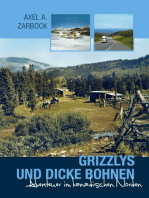 Grizzlys und dicke Bohnen: Abenteuer im kanadischen Norden