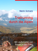 Trailrunning durch die Alpen: Mit Laufschuhen von Bayern in den Friaul