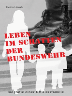 Leben im Schatten der Bundeswehr. Biografie einer Offiziersfamilie: Ein Leben nach der Devise "Erst die Armee und dann die Familie"