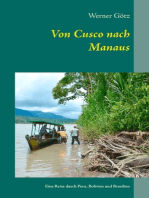 Von Cusco nach Manaus: Unterwegs in Peru, Bolivien und Brasilien
