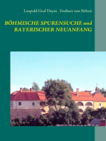 Böhmische Spurensuche und bayerischer Neuanfang: Ein Beitrag zur Geschichte der Grafen von Deym, Freiherrn von Stritez in Böhmen und zum bayerisch-böhmischen Brückenschlag