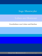 Leben am Horizont: Geschichten vom Leben und Sterben