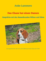 Das Chaos hat einen Namen: Gespräche mit den Bassethunden Wilma und Dörte