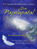 Das Papolupatal. Die federleichte Rückkehr: Eine Geschichte für ältere Jugendliche und jung gebliebene Erwachsene