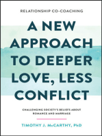 Relationship Co-Coaching: A New Approach to Deeper Love, Less Conflict! Challenging Society’s Beliefs About Romance and Marriage