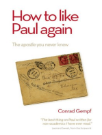 How to Like Paul Again: The Apostle you Never Knew