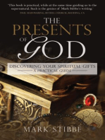 The Presents of God: Discovering your Spiritual Gifts. A Practical Guide