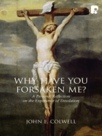 Why Have you Forsaken Me?: A Personal Reflection on the Experience of Desolation