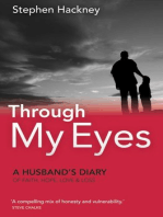 Through My Eyes: A Husbands Diary of Faith, Hope, Love and Loss