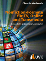 Nonfiction-Formate für TV, Online und Transmedia: Entwickeln, präsentieren, verkaufen