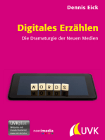 Digitales Erzählen: Die Dramaturgie der Neuen Medien
