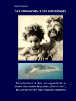 Das Vermächtnis des Inselkönigs: Tatsachenbericht über das ungewöhnliche Leben des letzten deutschen "Monarchen", der auf der fernen Insel Nagarao residierte.