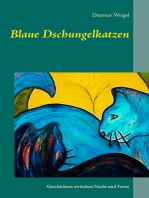 Blaue Dschungelkatzen: Geschichten zwischen Nacht und Ferne